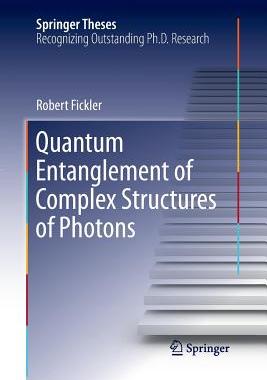 【预订】Quantum Entanglement of Complex Structures of Photons