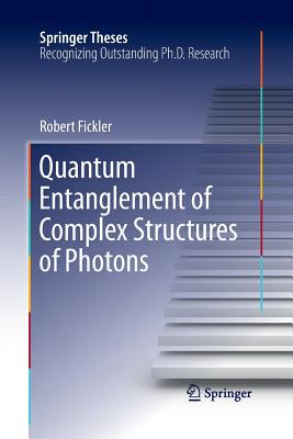 【预订】Quantum Entanglement of Complex Structures of Photons