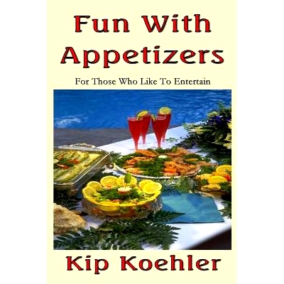 预订 Fun With Appetizers: For Those Who Like To Entertain Well: 9781492393191