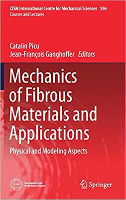 【预售】Mechanics of Fibrous Materials and Applications: Physical and Modeling Aspects