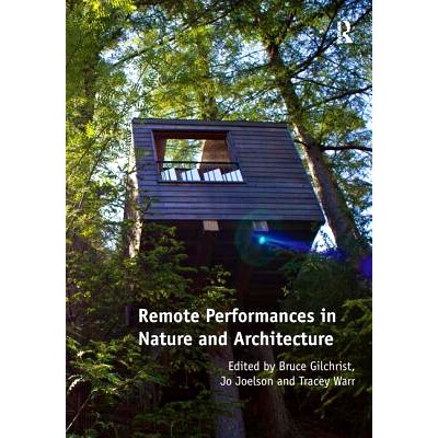 预订 Remote Performances in Nature and Architecture 自然与建筑的远程表演: 9781472453914