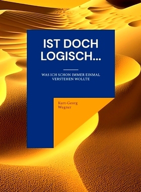 预订 Ist doch logisch...: Was ich schon immer einmal verstehen wollte: 9783757808471