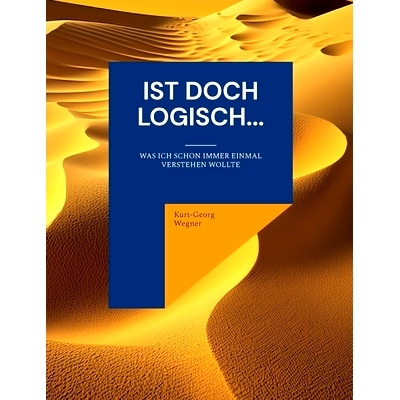 预订 Ist doch logisch...: Was ich schon immer einmal verstehen wollte: 9783757808471