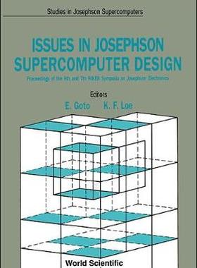 【预订】ISSUES IN JOSEPHSON SUPERCOMPUTER DESIGN - PROCEEDINGS OF THE 6TH AND 7TH RIKEN SYMPOSIA ON JOSEPHSON ELEC...