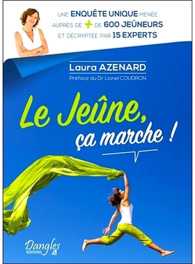 预订 Le jeûne, ça marche ! : une enquête unique menée auprès de + de 600 jeûneurs et décryptée par 15 experts 禁