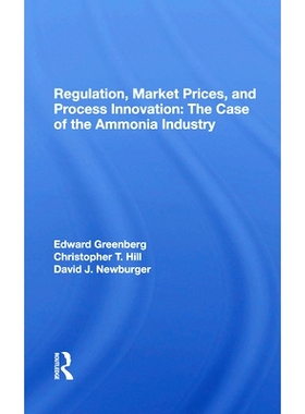 预订 Regulation, Market Prices, And Process Innovation: The Case Of The Ammonia Industry 监管、市场价格与流程创新：氨工