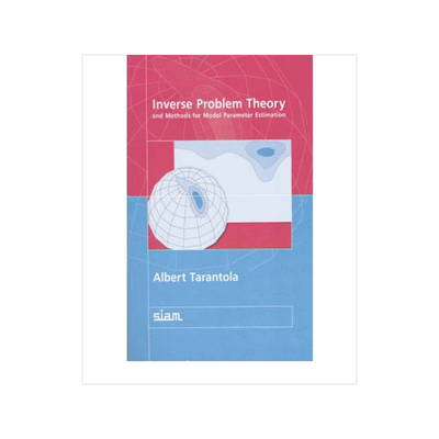 预订 Inverse Problem Theory and Methods for Model Parameter Estimation