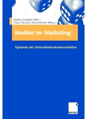 预订 Medien im Marketing: Optionen der Unternehmenskommunikation 企业沟通营销媒体选择: 9783834907356