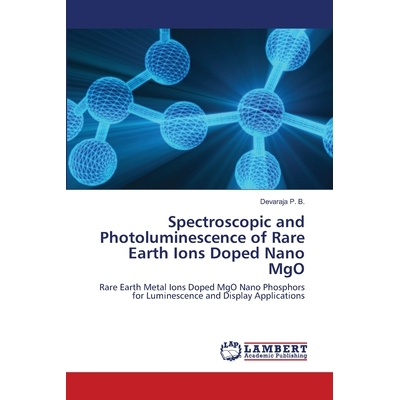 预订 Spectroscopic and Photoluminescence of Rare Earth Ions Doped Nano MgO: Rare Earth Metal Ions Doped MgO Nano Phospho