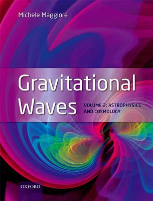 Gravitational Waves  英文原版引力波，第2卷：天体物理学和宇宙学
