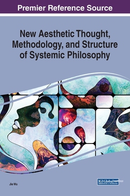 【预订】New Aesthetic Thought, Methodology, and Structure of Systemic Philosophy