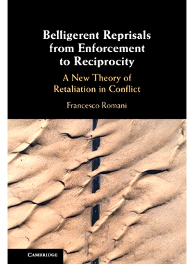 预订 Belligerent Reprisals from Enforcement to Reciprocity: 9781108831840