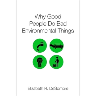 Bad Why People 事 9780190636272 Things 预订 Environmental Good 为什么好人会做破坏环境