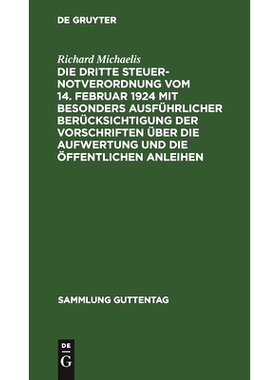 预订 Die Dritte Steuernotverordnung vom 14. Februar 1924 mit besonders ausführlicher Berücksichtigung der Vorschriften