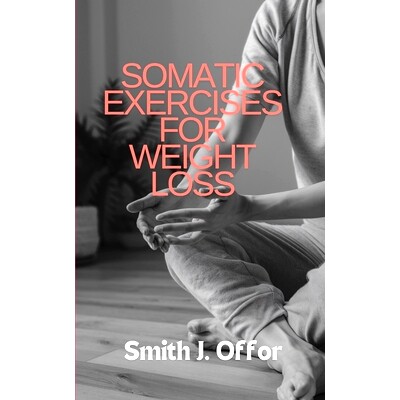 预订 Somatic Exercises for Weight Loss: 9798326190956