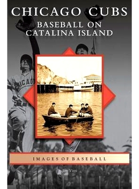 预订 Chicago Cubs: Baseball on Catalina Island: 9781531651572