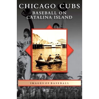 预订 Chicago Cubs: Baseball on Catalina Island: 9781531651572