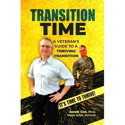 预订 Transition Time: A Veteran’s Guide To A Thriving Transition: 9781735988900