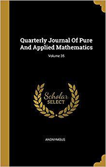 【预售】Quarterly Journal Of Pure And Applied Mathematics; Volume 35
