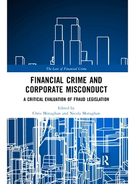 预订 Financial Crime and Corporate Misconduct: A Critical Evaluation of  Fraud Legislation 金融犯罪与公司不当行为：对欺