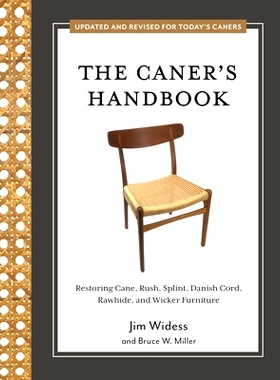 预订 The Caner's Handbook: Restoring Cane, Rush, Splint, Danish Cord, Rawhide, and Wicker Furniture (Updated & Revised E
