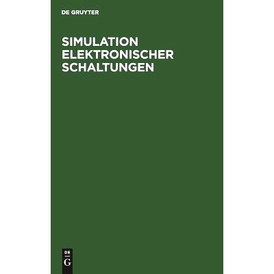 预订 Simulation elektronischer Schaltungen: Eine exemplarische und projektorientierte Einführung in die Elektronik: 978