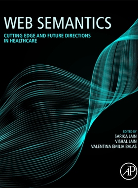 【预订】Web Semantics: Cutting Edge and Future Directions in Healthcare