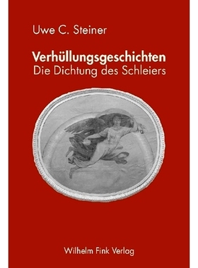 预订 Verhüllungsgeschichten: Die Dichtung des Schleiers 面纱的故事.面纱的诗歌: 9783770539093