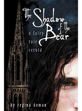 预订 The Shadow of the Bear: A Fairy Tale Retold: 9780981931814