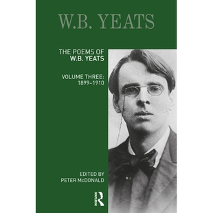 预订 The Poems of W.B. Yeats: Volume Three: 1899-1910 W.B.叶芝诗集 第3卷 1899-1910: 9781032419268