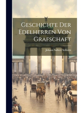预订 Geschichte Der Edelherren Von Grafschaft: 9781019556092