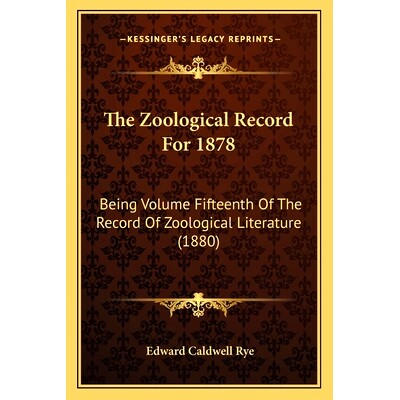 预订 The Zoological Record for 1878: Being Volume Fifteenth of the Record of Zoological Literature (1880): 9781165166008