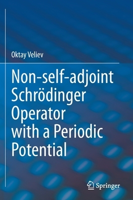 【预订】Non-self-adjoint Schrödinger Operator with a Periodic Potential 9783030726850