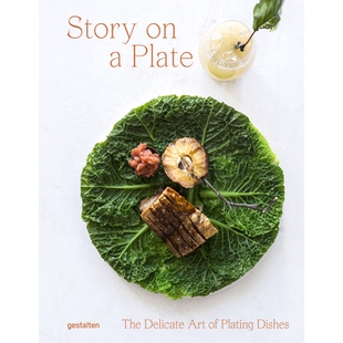预订 Story On a Plate: The Delicate Art of Plating Dishes: 9783899559873