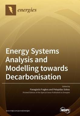 [预订]Energy Systems Analysis and Modelling towards Decarbonisation 9783036538853