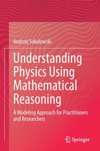 Understanding 预订 Mathematical Physics Reasoning Using Modeling 9783030802073 Appro