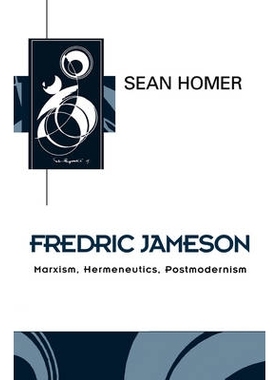 预订 Fredric Jameson - Marxism, Hermeneutics, Postmodernism 弗雷德里克·詹姆森 - 马克思主义、诠释学、后现代主义: 9780745