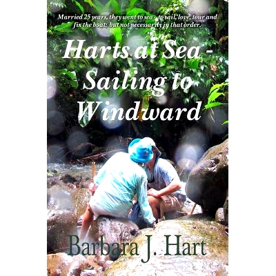 预订 Harts at Sea - Sailing to Windward: Married 25 years, they went to sea -- to sail, love, tour, and fix the boat; bu