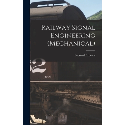 预订 Railway Signal Engineering (Mechanical) 9781015760370