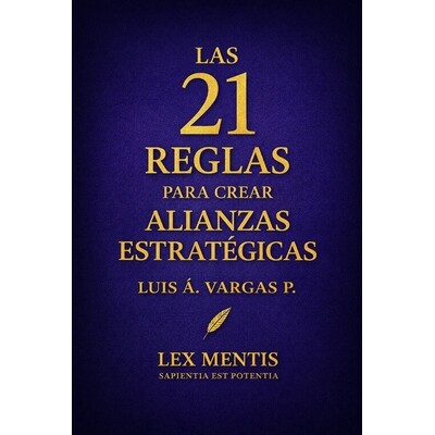 预订 Las 21 reglas para crear alianzas estratégicas: Cómo crear vínculos de respeto, apoyo y crecimiento mutuo 979824