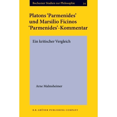 预订 Platons ‘Parmenides’ und Marsilio Ficinos ‘Parmenides’-Kommentar. Ein kritischer Vergleich.: 9789060323632