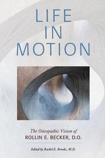 The Motion Becker 9780967585185 Vision Osteopathic Rollin 预订 Life
