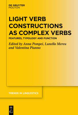 [预订]Light Verb Constructions as Complex Verbs 9783110747850