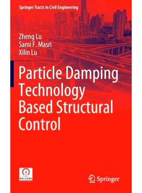 预订 Particle Damping Technology Based Structural Control 基于粒子阻尼技术的结构控制: 9789811534980