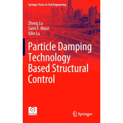 预订 Particle Damping Technology Based Structural Control 基于粒子阻尼技术的结构控制: 9789811534980