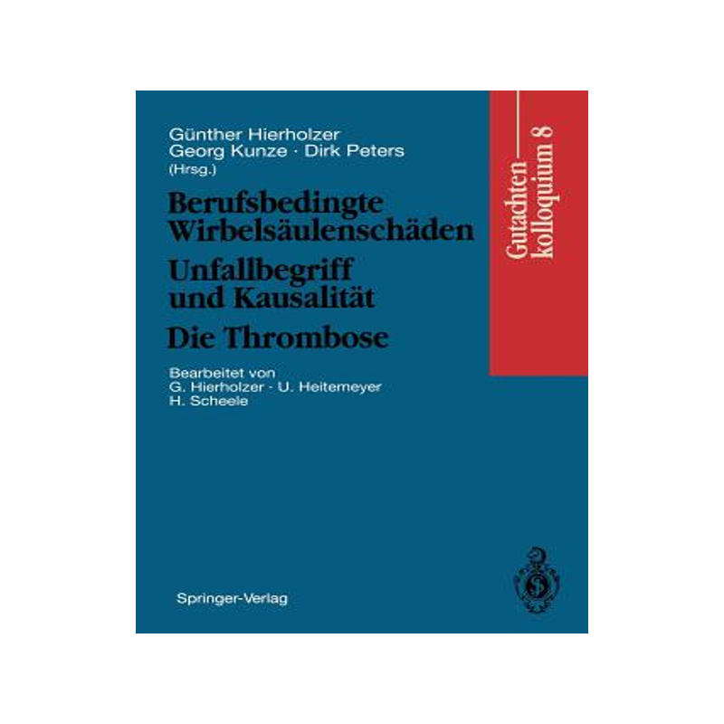 预订 Berufsbedingte Wirbelsäulenschäden Unfallbegriff und Kausalität. Die Thrombose