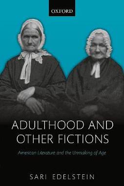 【预订】Adulthood and Other Fictions
