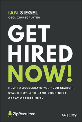 【预订】Get Hired Now!: How to Accelerate Your Job Search, Stand Out, and Land Your Next Great Opportunity