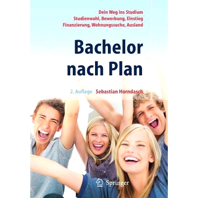 预订 Bachelor nach Plan. Dein Weg ins Studium: Studienwahl, Bewerbung, Einstieg, Finanzierung, Wohnungssuche, Auslandsst