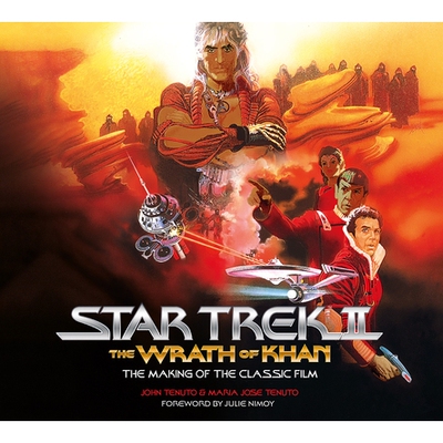 预订 Star Trek II: The Wrath of Khan - The Making of the Classic Film 星际迷航2：可汗之怒  电影艺术设定集: 9781789099751